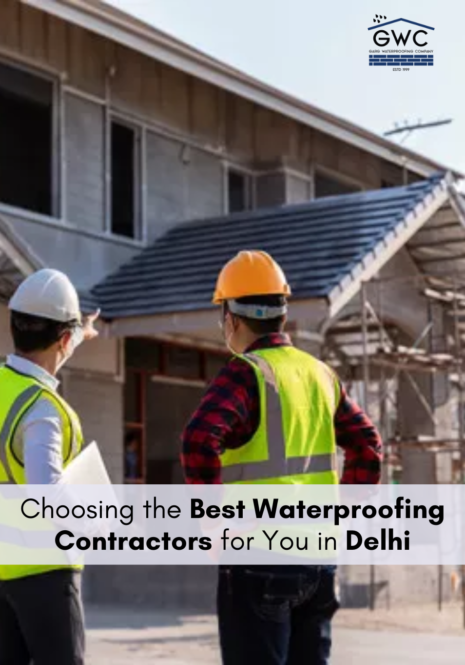 Choosing the Best Waterproofing Contractors for You in Delhi